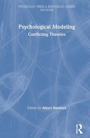 Albert Bandura - Psychological Modeling, Inbunden