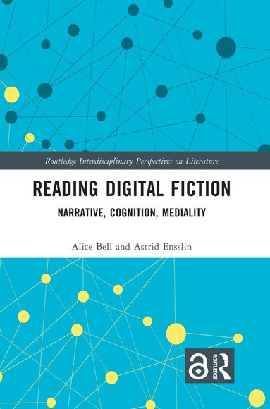 Alice Bell, Astrid Ensslin - Reading Digital Fiction, Inbunden