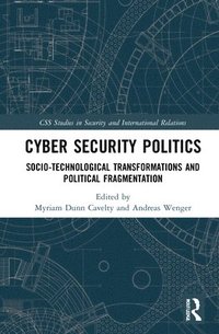 bokomslag Cyber Security Politics