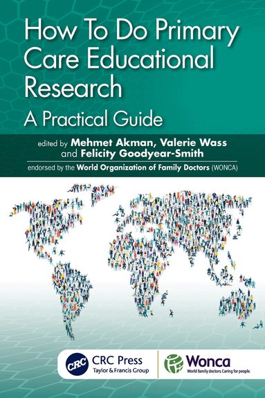 Mehmet Akman, Valerie Wass, Felicity Goodyear-Smith - How To Do Primary Care Educational Research, Häftad