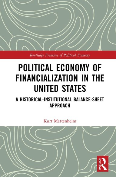 bokomslag Political Economy of Financialization in the United States