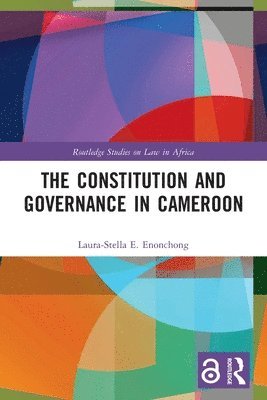 bokomslag The Constitution and Governance in Cameroon