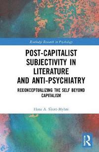 bokomslag Post-Capitalist Subjectivity in Literature and Anti-Psychiatry