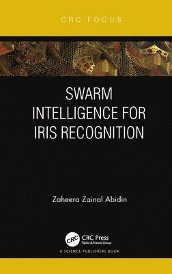 Swarm Intelligence for Iris Recognition 1