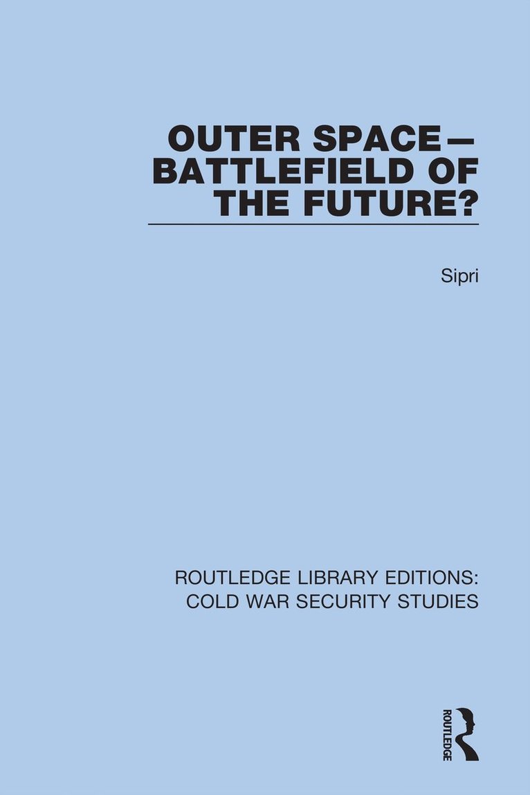 Sipri, Sipri, - Outer Space - Battlefield of the Future?, Häftad