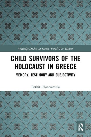 Pothiti Hantzaroula - Child Survivors of the Holocaust in Greece, Häftad