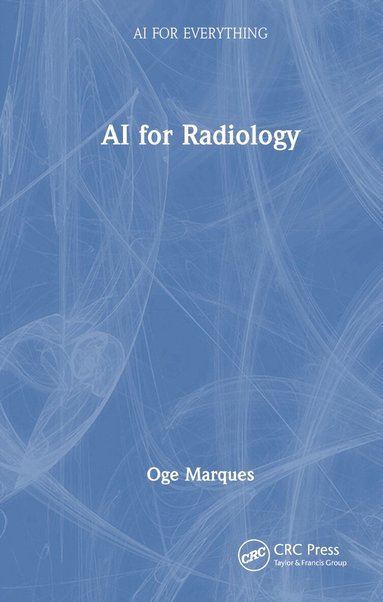 Oge Marques - AI for Radiology, Inbunden