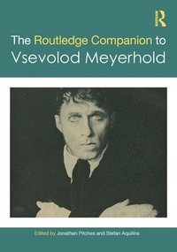 bokomslag The Routledge Companion to Vsevolod Meyerhold