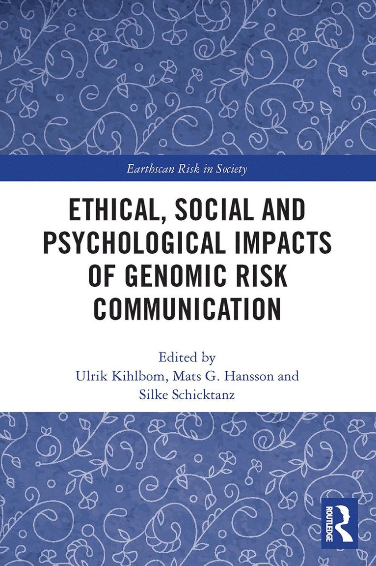 Ethical, Social and Psychological Impacts of Genomic Risk Communication 1