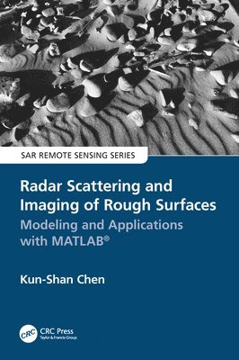 Kun-Shan Chen, China) Chen, Kun-Shan (Chinese Academy of Sciences, Beijing - Radar Scattering and Imaging of Rough Surfaces, Häftad