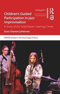 bokomslag Childrens Guided Participation in Jazz Improvisation