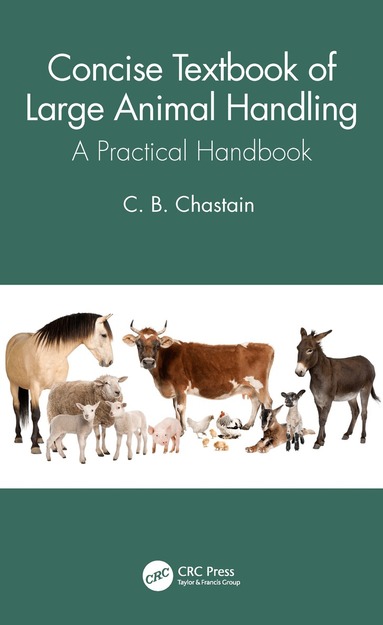 C. B. Chastain - Concise Textbook of Large Animal Handling, Häftad