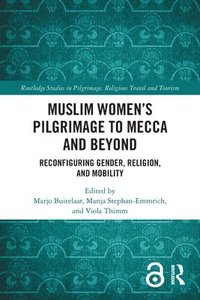 bokomslag Muslim Womens Pilgrimage to Mecca and Beyond