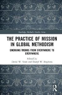 bokomslag The Practice of Mission in Global Methodism