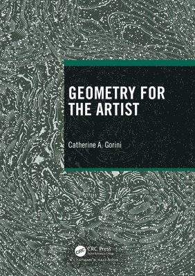 Catherine A. Gorini - Geometry for the Artist, Häftad