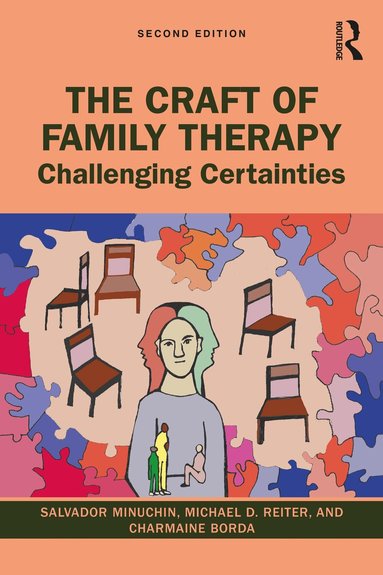 Salvador Minuchin, Michael D. Reiter, Charmaine Borda - Craft of Family Therapy, Häftad