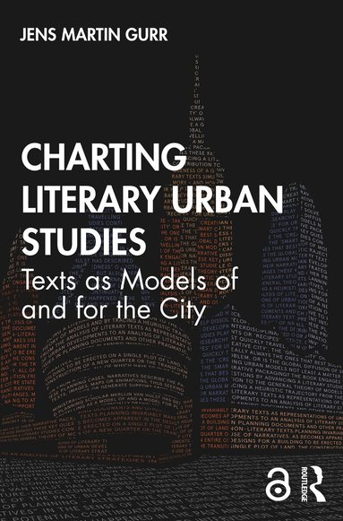 Jens Martin Gurr - Charting Literary Urban Studies, Inbunden