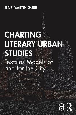 bokomslag Charting Literary Urban Studies