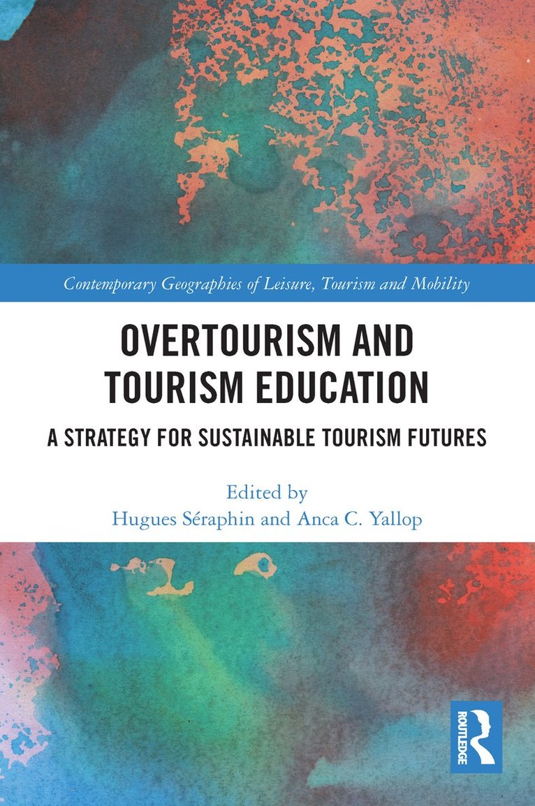 Hugues Séraphin, Anca C. Yallop, Hugues Seraphin - Overtourism and Tourism Education, Häftad
