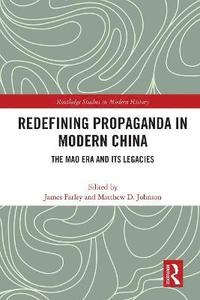 bokomslag Redefining Propaganda in Modern China
