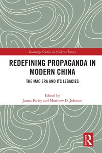 bokomslag Redefining Propaganda in Modern China