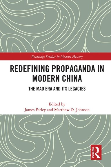 bokomslag Redefining Propaganda in Modern China