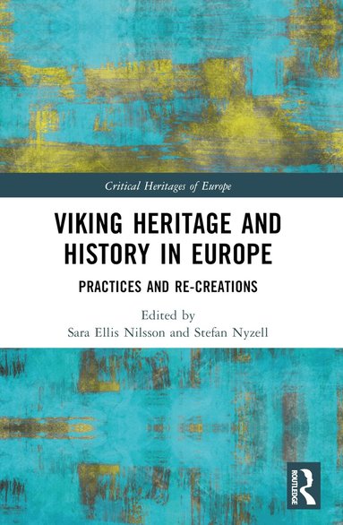 Sara Ellis Nilsson, Stefan Nyzell - Viking Heritage and History in Europe, Häftad
