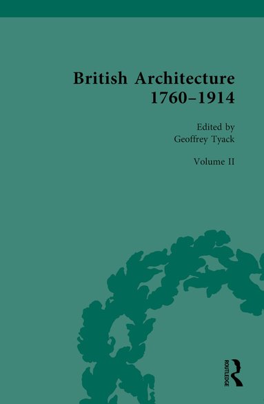 Geoffrey Tyack - British Architecture 1760–1914, Inbunden