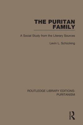 Levin L. Schücking, Levin L. Schucking - Puritan Family, Inbunden