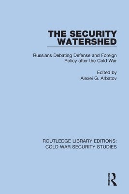 Alexei G. Arbatov - Security Watershed, Häftad