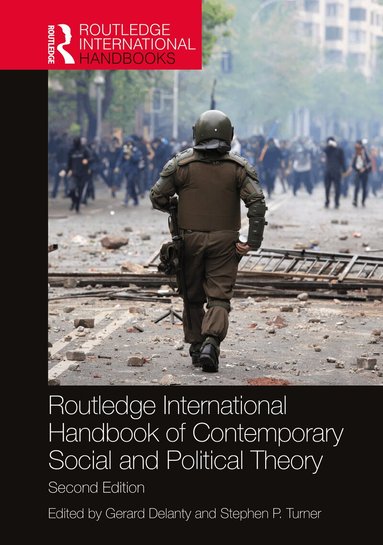 Gerard Delanty, Stephen P. Turner - Routledge International Handbook of Contemporary Social and Political Theory, Inbunden