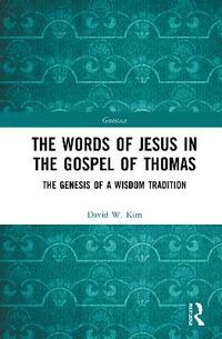 bokomslag The Words of Jesus in the Gospel of Thomas