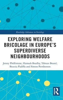 Exploring Welfare Bricolage in Europes Superdiverse Neighbourhoods 1