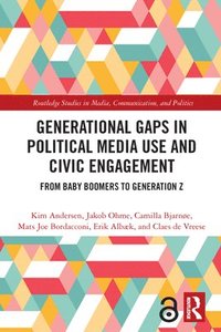 bokomslag Generational Gaps in Political Media Use and Civic Engagement