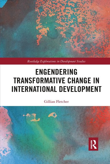 Gillian Fletcher - Engendering Transformative Change in International Development, Häftad