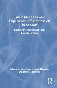 bokomslag Girls Identities and Experiences of Oppression in Schools