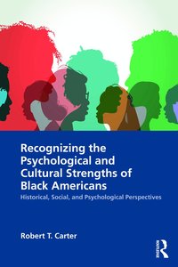 bokomslag Recognizing the Psychological and Cultural Strengths of Black Americans