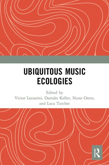 bokomslag Ubiquitous Music Ecologies