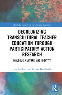 bokomslag Decolonizing Transcultural Teacher Education through Participatory Action Research