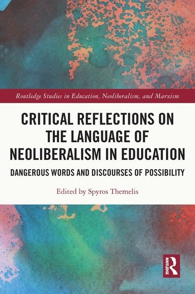 bokomslag Critical Reflections on the Language of Neoliberalism in Education