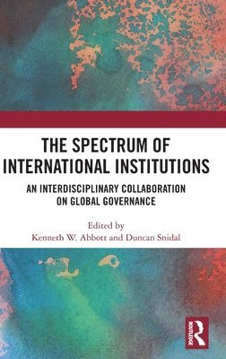 bokomslag The Spectrum of International Institutions