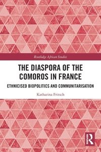 bokomslag The Diaspora of the Comoros in France