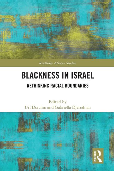 Uri Dorchin, Gabriella Djerrahian - Blackness in Israel, Häftad
