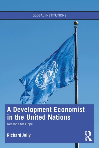 Richard Jolly - Development Economist in the United Nations, Häftad
