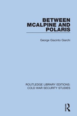 George Giacinto Giarchi - Between McAlpine and Polaris, Häftad