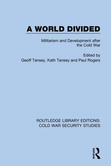 Geoff Tansey, Kath Tansey, Paul Rogers - World Divided, Inbunden
