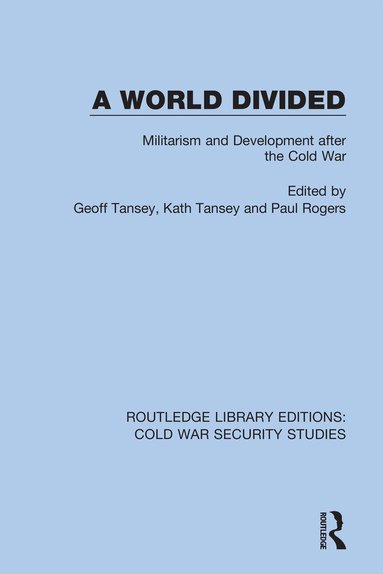 Geoff Tansey, Kath Tansey, Paul Rogers - World Divided, Häftad