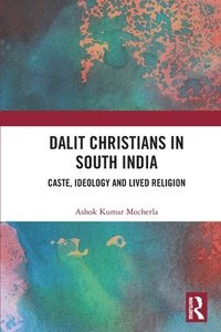 bokomslag Dalit Christians in South India