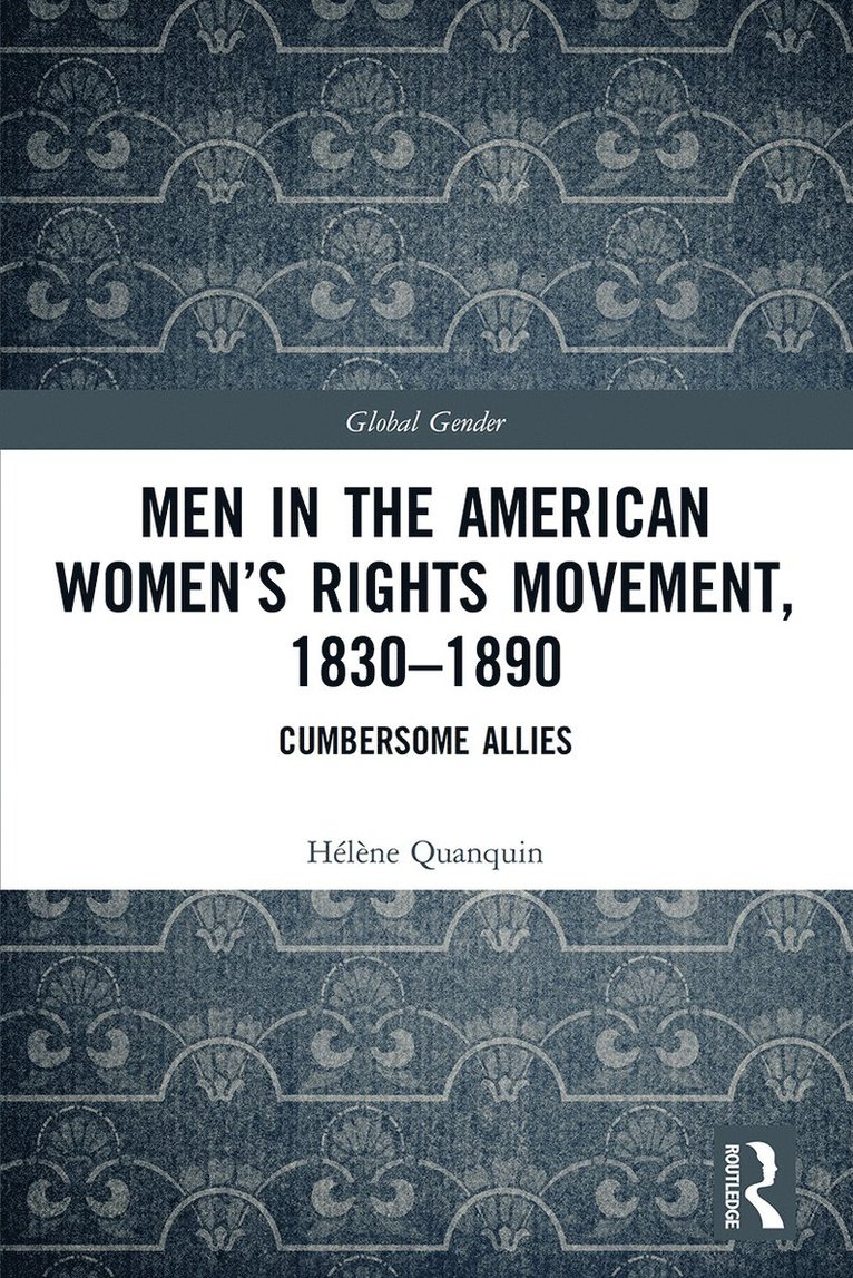 Men in the American Womens Rights Movement, 18301890 1