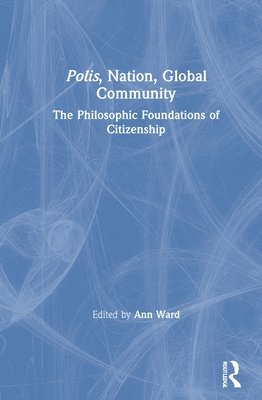 Ann Ward, USA) Ward, Ann (Baylor University - Polis, Nation, Global Community, Inbunden
